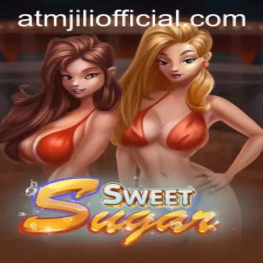 Exploring SweetSugar: A Journey Into the World of ATMJILI